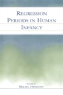 Image for Regression periods in human infancy