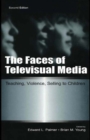 Image for The faces of televisual media: teaching, violence, selling to children