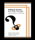 Image for Ethical issues for ESL faculty: social justice in practice