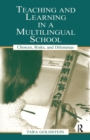 Image for Teaching and learning in a multilingual school: choices, risks, and dilemmas