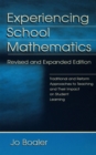 Image for Experiencing school mathematics: traditional and reform approaches to teaching and their impact on student learning