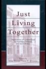 Image for Just Living Together: Implications of Cohabitation on Families, Children, and Social Policy : 0