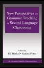 Image for New perspectives on grammar teaching in second language classrooms