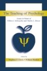 Image for The Teaching of Psychology: Essays in Honor of Wilbert J. McKeachie and Charles L. Brewer