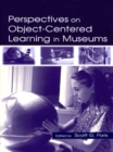 Image for Perspectives on object-centered learning in museums