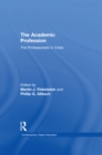 Image for The academic profession: the professoriate in crisis