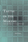 Image for Truth in the making: creative knowledge in theology and philosophy