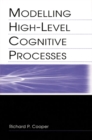 Image for Modelling high-level cognitive processes