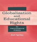 Image for Globalization and Educational Rights: An Intercivilizational Analysis