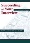 Image for Succeeding at your interview: a practical guide for teachers