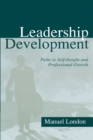 Image for Leadership development: paths to self-insight and professional growth