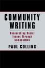 Image for Community Writing: Researching Social Issues Through Composition