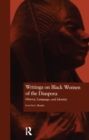 Image for Writings on Black Women of the Diaspora: History, Language, and Identity