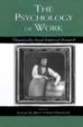 Image for The psychology of work: theoretically based empirical research