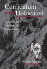 Image for Curriculum and the Holocaust: competing sites of memory and representation