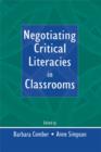Image for Negotiating Critical Literacies in Classrooms