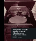 Image for Virginia Woolf in the age of mechanical reproduction