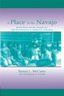 Image for A place to be Navajo: Rough Rock and the struggle for self-determination in indigenous schooling