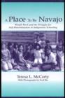 Image for A Place to Be Navajo: Rough Rock and the Struggle for Self-Determination in Indigenous Schooling