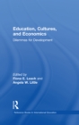 Image for Education, cultures, and economics: dilemmas for development