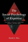 Image for The social psychology of expertise: case studies in research, professional domains, and expert role