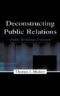 Image for Deconstructing public relations: public relations criticism