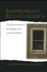 Image for Inappropriate relationships: the unconventional, the disapproved &amp; the forbidden