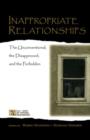 Image for Inappropriate relationships: the unconventional, the disapproved, and the forbidden