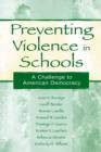 Image for Preventing Violence in Schools: A Challenge To American Democracy