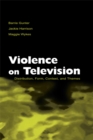 Image for Violence on Television: Distribution, Form, Context, and Themes