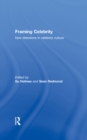 Image for Framing Celebrity: New Directions in Celebrity Culture