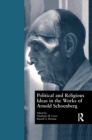 Image for Political and religious ideas in the works of Arnold Schoenberg