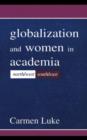 Image for Globalization and Women in Academia: North/west-south/east