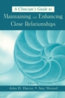 Image for A clinician&#39;s guide to maintaining and enhancing close relationships