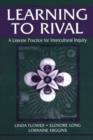 Image for Learning to rival: a literate practice for intercultural inquiry