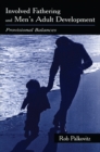 Image for Involved fathering and men&#39;s adult development: provisional balances