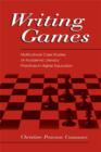 Image for Writing Games: Multicultural Case Studies of Academic Literacy Practices in Higher Education