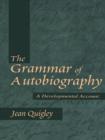 Image for The Grammar of Autobiography: A Developmental Account