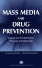 Image for Mass Media and Drug Prevention: Classic and Contemporary Theories and Research : 0