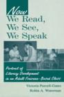 Image for Now we read, we see, we speak: portrait of literacy development in an adult Freirean-based class