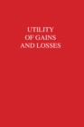 Image for Utility of Gains and Losses: Measurement- Theoretical, and Experimental Approaches