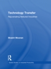 Image for Technology transfer: rejuvenating matured industries