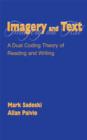 Image for Imagery and text: a dual coding theory of reading and writing