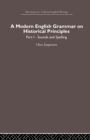 Image for A Modern English Grammar on Historical Principles: Volume 1, Sounds and Spellings