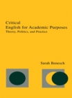 Image for Critical English for Academic Purposes: Theory, Politics, and Practice