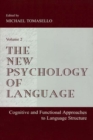 Image for The New Psychology of Language: Cognitive and Functional Approaches To Language Structure, Volume II