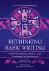 Image for Rethinking basic writing: exploring identity, politics, and community in interaction