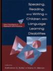 Image for Speaking, Reading, and Writing in Children With Language Learning Disabilities: New Paradigms in Research and Practice