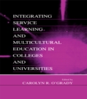 Image for Integrating Service Learning and Multicultural Education in Colleges and Universities