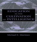 Image for Education As the Cultivation of Intelligence